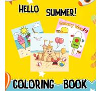 Summer Fun Coloring Book for Kids Ages 4-9: Big Summer Adventures with Beaches, Ocean Animals, Ice Cream, and More!