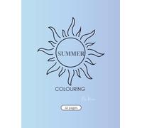 Summer Fun Colouring Book: 32 Pages of Sunshine, Ice Cream & Adventure