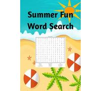 Summer Fun Word Search Puzzle Book: Word Search with easy to read print about summer fun, road trips, camping, pool parties, sports games and much ... gifts for vacations, holidays, birthdays, ect