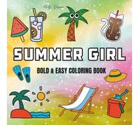 Summer Girl: Stress Relief Coloring Book for Adults and Kids with Cute Stuffs, Animals, Landscapes, Flowers, and More Designs for Relaxation