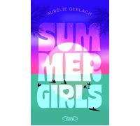 Summer Girls - Aurélie Gerlach - Michel Lafon - broché - Roman junior