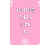 Summer girls like us (volume uno di quattro stagionali)