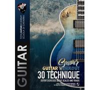 Summer Guitar Workout: 30 Technique Guitar Exercises About Scales And Triads (Tga Holidays Guitar Workout)