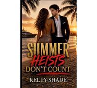Summer Heists Don’t Count: Heist Mystery with Murder, Secrets, Morally Gray Thieves, and Dangerous Romance