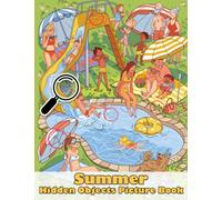 Summer Hidden Objects Picture Book: Seek And Find The Hidden Objects In The Pictures & Coloring Pages | Challenge Activities For Boys & Girls Relaxation
