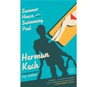 Summer House with Swimming Pool A Novel by Herman Koch Herman Koch (Auteur)