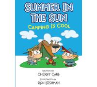 Summer in the Sun: Camping is Cool!