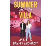 Summer In The Villa: A workplace, friends-to-lovers, forbidden romance