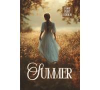 SUMMER (LARGE PRINT EDITION): A psychological novel about female freedom, love, and defiance of social norms