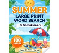 Summer Large Print Word Search for Adults: 100 Relaxing Big-Print Puzzles for Seniors & Adults | Beach, BBQ, Vacation & 4th of July Themes with Solutions