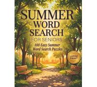 Summer Large Print Word Search for Seniors: 50 Easy Puzzles Filled with Sunshine, Seaside Days and Simple Summer Pleasures Word Find Puzzles Activity ... Words, Relaxing Seasonal Cognitive Brain