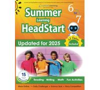 Summer Learning HeadStart, Grade 6 to 7: Fun Activities Plus Math, Reading, and Language Workbooks: Bridge to Success with Common Core Aligned Resources and Workbooks