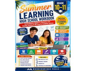 Summer Learning High School Workbook Grade 10-11: Comprehensive Algebra II, Geometry, ELA, Reading, Writing & SAT Prep for Academic Success