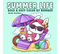Summer Life: Bold and Easy Color by Number Coloring Book for Adults and Kids with Landscapes, Beaches, Sweet Treats and Cute Animals