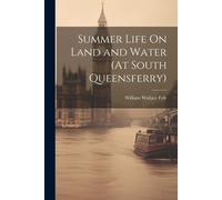 Summer Life On Land And Water (At South Queensferry)