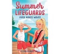 Summer Lifeguards Piper Makes Waves by Tracey West Tracey West (Auteur)