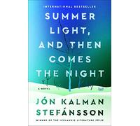 Summer Light, and Then Comes the Night: A Novel