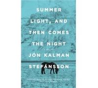 Summer Light and Then Comes the Night by Jon Kalman Stefansson Jon Kalman Stefansson (Auteur)