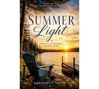 Summer Light: Reflections on Abundance, Long Days, and Joy