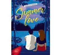 Summer Love Sarah Mlynowski (Auteur), Nathalie Huet (Traduction)
