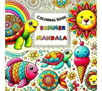 Summer Mandala Coloring Book - Easy Bold: Very original and fun mandalas, with simple shapes and bold outlines.