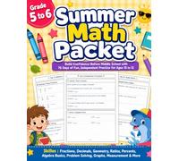 Summer Math Packet Grade 5 - 6: Daily Summer Math Activities for Ages 10-12, Complete Math Skills Review Workbook for Rising 6th Graders with Fractions, Decimals, Geometry & Word Problems