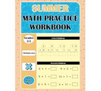 Summer Math Practice Workbook for Grades 3-5: Multiplication Workbook for Kids Ages 8-11 | Timed Math Drills | Vertical and Horizontal Problems | Numbers 0-12 | Answer Key Included