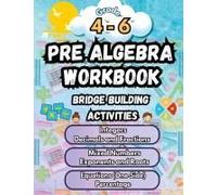 Summer Math Pre Algebra Workbook Grade 4-6 Bridge Building Activities