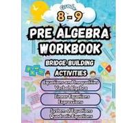 Summer Math Pre Algebra Workbook Grade 8-9 Bridge Building Activities