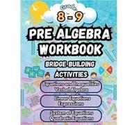 Summer Math Pre Algebra Workbook Grade 89 Bridge Building Activities 8th to 9th Grade Summer Pre Algebra Essential Skills Practice Worksheets - Summer Bri Summer Bridge BuildingSummer Bridge Building 