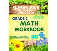 Summer Math Success: 2nd Grade Summer Math Workbook: 6 Months of Worksheets: Numeration, Counting, Telling Time, Addition and Subtraction Workbook for Kids with Answers