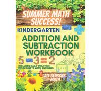 Summer Math Success: Addition And Subtraction Workbook Kindergarten: Single Digit Addition and Subtraction Workbook: Kids Ages 5-6 (Answer Key Included)