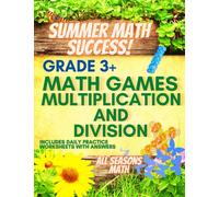 Summer Math Success: Math Games - Multiplication and Division: Math Logic Puzzles for Kids with Solutions