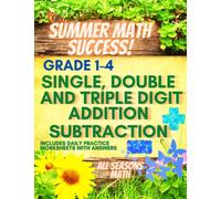 Summer Math Success: Single, Double and Triple Digit Addition and Subtraction Workbook Grade 1 to Grade 4: Math Workbook for Kids with Answers