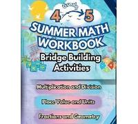 Summer Math Workbook 4-5 Grade Bridge Building Activities