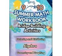 Summer Math Workbook 9-10 Grade Bridge Building Activities