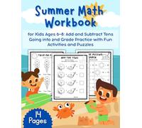 Summer Math Workbook for Kids Ages 6-8: Add and Subtract Tens: Going into 2nd Grade Practice with Fun Activities and Puzzles