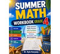 Summer Math Workbook Grade 4: Daily Summer Math Practice with Fractions, Multiplication, Division, Geometry, and Word Problems