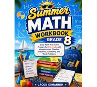 Summer Math Workbook Grade 8: Daily Math Practice to Prepare for 8th Grade with Pre-Algebra, Geometry, Statistics, and Word Problems