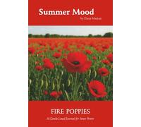 Summer Mood - Fire Poppies: A Gentle Lined Journal for Inner Power