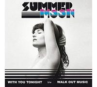 Summer Moon - with You Tonight [Import]