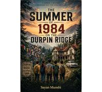 Summer of 1984 on the Durpin Ridge: A Mystery Hidden in the Misty Hills