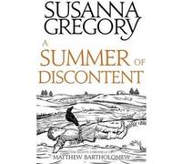 Summer Of Discontent Susanna Gregory, (Auteur)