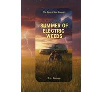 Summer of Electric Weeds
