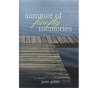 Summer of Firefly Memories Joan Gable (Auteur)