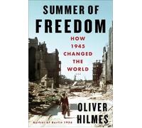 Summer of Freedom How 1945 Changed the World - Oliver Hilmes - Other Press - ebook (ePub) - Livre