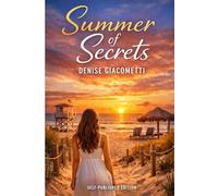 Summer of secrets: L’estate che cambierà tutto