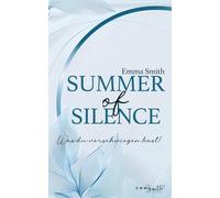 Summer of Silence: Was du verschwiegen hast!