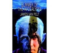 Summer of the Apocalypse James Van Pelt (Auteur)