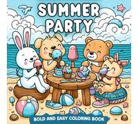 Summer Party Gift: Bold And Easy Coloring Book For Kids And Adults Featuring 54 Cozy Activities, Cute Animals Characters, Fruits And Summer Designs.